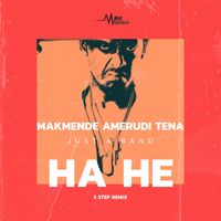 Just a Band - Ha-He (Mike Muema 3 Step Remix)