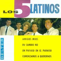 Los Cinco Latinos - En Cambio No