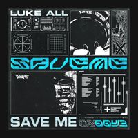 Luke All - Save Me