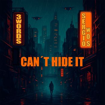 Sergio WoS - Can't Hide It (Explicit)
