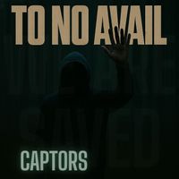 To No Avail - Captors