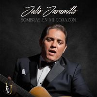 Julio Jaramillo - Sombras En Mi Corazón