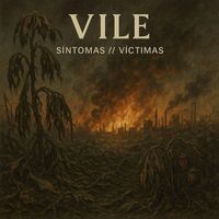 VILE - SÍNTOMAS // VÍCTIMAS