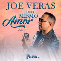 Joe Veras - Con El Mismo Amor, Vol. 1 (Remastered 2025)