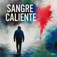 El Cholo - Sangre Caliente (Explicit)