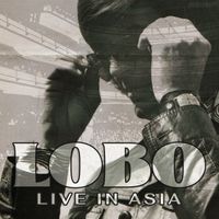 Lobo - Live In Asia