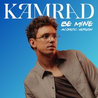 KAMRAD - Be Mine (Acoustic)