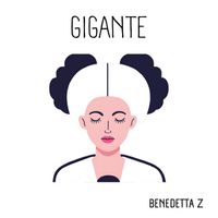 Benedetta Z - Gigante