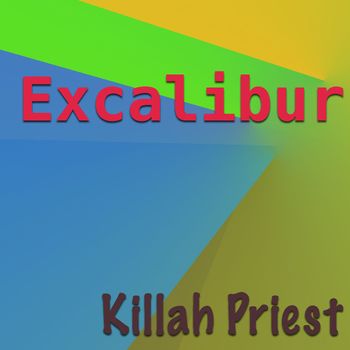 KIllah Priest - Excalibur (Explicit)