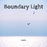 mana - Boundary Light