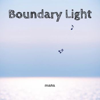 mana - Boundary Light