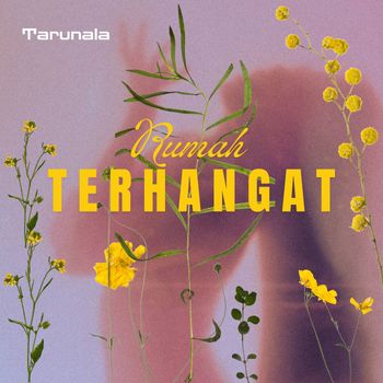 Tarunala - Rumah Terhangat
