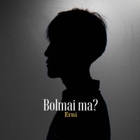 Erni - Bolmai ma?