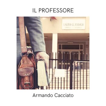 Armando Cacciato - Il Professore