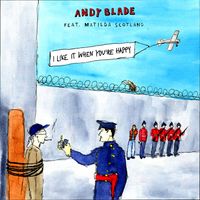 Andy Blade - I Like It When You're Happy