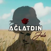 Jale - Ağlatdın