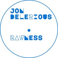 Jon Delerious - RAWNESS