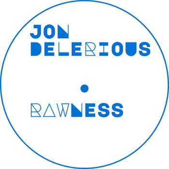 Jon Delerious - RAWNESS