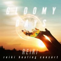 Reiki - Gloomy Days