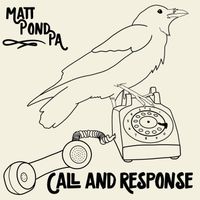 Matt Pond PA - Call and Response