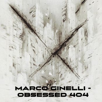 Marco Ginelli - OBSESSED 404