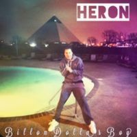 Heron - Billion Dollar Boy (Explicit)