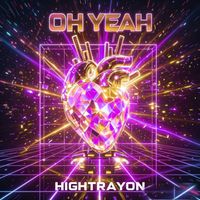 HIGHTRAYON - OH YEAH