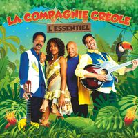 La Compagnie Créole - L'Essentiel