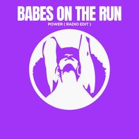 Babes on the Run - Power (Radio Edit)