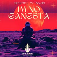 Science Of Man - IM NO GANGSTA EP