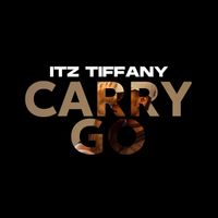 Itz Tiffany - Carry Go (Explicit)