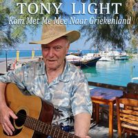 Tony Light - Kom Met Me Mee Naar Griekenland