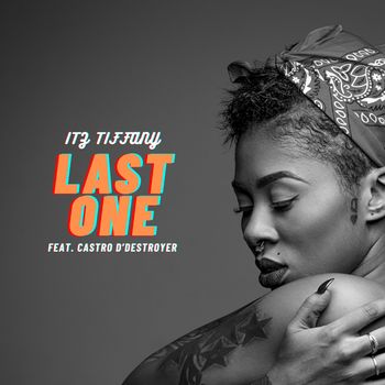 Itz Tiffany - Last One (Explicit)