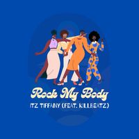 Itz Tiffany - Rock My Body (Explicit)