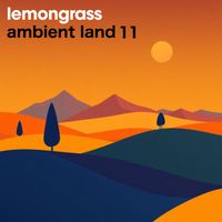 Lemongrass - Ambient Land 11