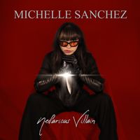 Michelle Sanchez - Nefarious Villain