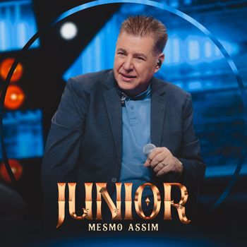 JUNIOR - Mesmo Assim