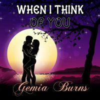 Gemia Burns - When I Think of You