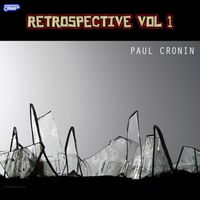 Paul Cronin - Retrospective, Pt. 1
