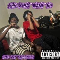 LIK - She Don’t Want No ( Like Dat Freestyle ) (Explicit)