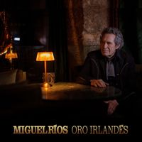 Miguel Ríos - Oro Irlandés