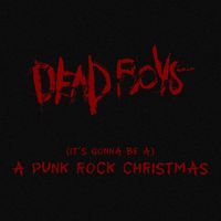 Dead Boys - (It's Gonna Be A) Punk Rock Christmas