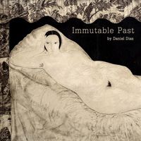 Daniel Diaz - Immutable Past