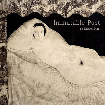 Daniel Diaz - Immutable Past