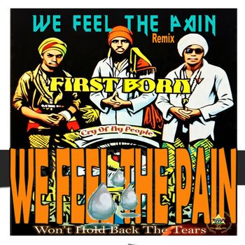 First Born - We Feel The Pain