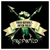 Frei.Wild - Oben befiehlt, unten folgt (Homestory Akustik Version [Explicit])