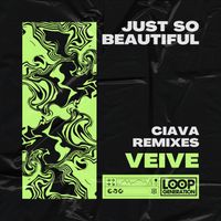 Veive - Just So Beautiful (Ciava Remixes)