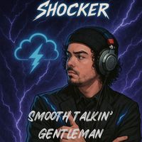 SHOCKER - Smooth Talkin' Gentleman (Explicit)