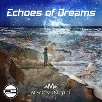 Merovingio Deejay - Echoes Of Dreams