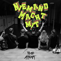 Third Attempt - Niemand Macht Mit